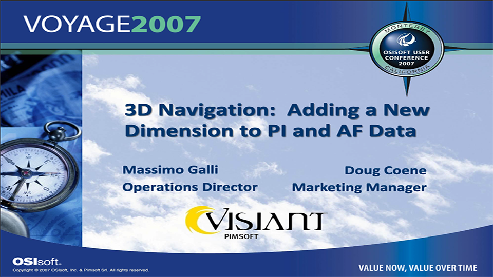 Pimsoft – 3D Navigation- Adding a New Dimension to PI and AF Data (OSI-UC 2007)