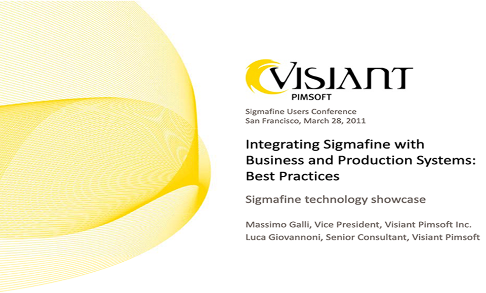 Pimsoft – Integrating Sigmafine with Business and Production Systems (SFUC 2011)