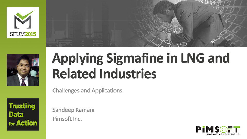 Pimsoft – Applying Sigmafine in LNG and Related Industries (SFUM 2015)_