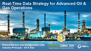 OSIsoft: Real-Time Data Strategy for Advanced Oil & Gas Operations - Milan