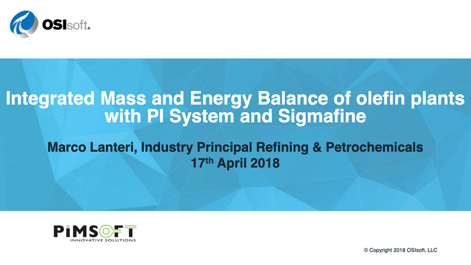 Pimsoft – Integrated Mass and Energy Balance of Olefin Plants with PI System and Sigmafine (OSI-Kuwait-2018)