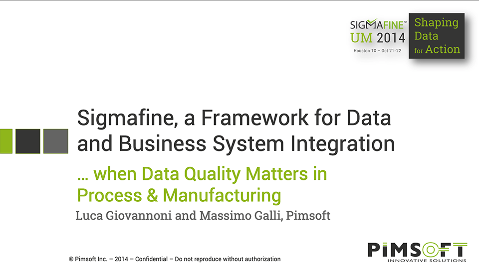 Pimsoft – Sigmafine, A Framework for Data & Business System Integration (SFUM 2014)