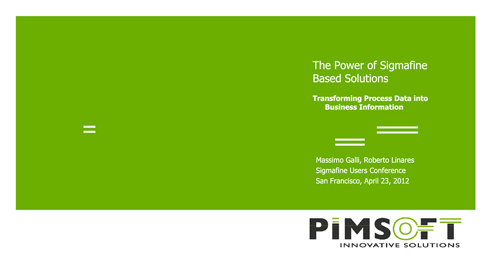 Pimsoft – The Power of Sigmafine Based Solutions (SFUC 2012)