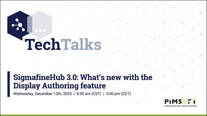 SigmafineHub TechTalk - SigmafineHub 3.0: What's new with the display Authoring feature